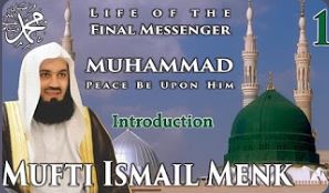 Life of the Final Messenger - Mufti Menk